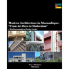 Modern Architecture in Mozambique, Africa: From Art Deco to Late Modernism - Paperback