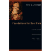 Foundations for Soul Care: A Christian Psychology Proposal - Paperback