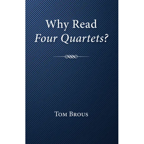 Why Read Four Quartets? - Paperback