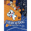 Church Dog and the World's First Zoo - Hardcover