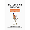 Build the Vision: Advance Toward Your Optimal Life - Paperback