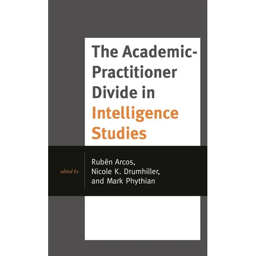 The Academic-Practitioner Divide in Intelligence Studies - Paperback