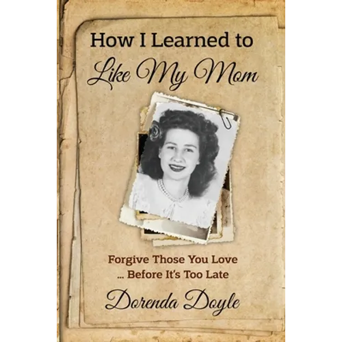 How I Learned to Like My Mom: For - Paperback