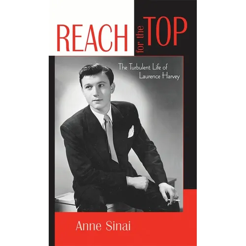 Reach for the Top: The Turbulent Life of Laurence Harvey - Paperback