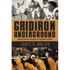 Gridiron Underground: Black American Journeys in Canadian Football - Paperback