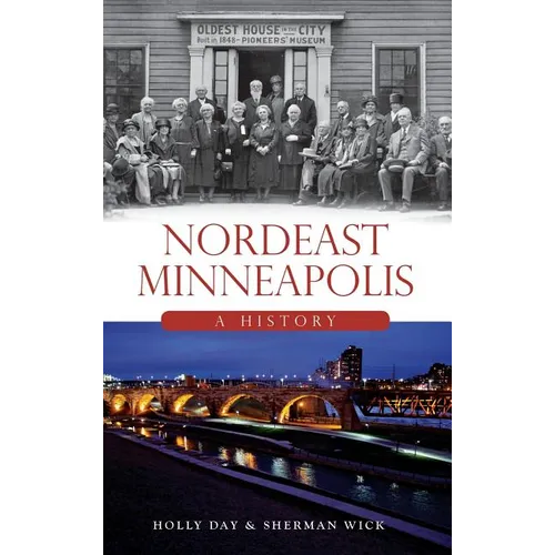 Nordeast Minneapolis: A History - Hardcover