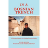 In a Bosnian Trench: A Wartime Memoir of a Muslim Bosnian Soldier - Paperback