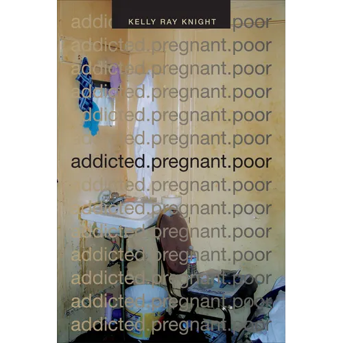addicted.pregnant.poor - Hardcover
