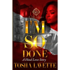 I'm So Done: A Hood Love Story: Standalone - Paperback