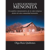 La Religiosidad Menonita. Un Analisis Interpretativo de La Vida Religiosa Dentro de Una Comunidad Menonita. - Paperback