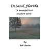 DeLand, Florida "A Beautiful little Southern Town" - Paperback