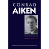 Conrad Aiken: Poet of White Horse Vale - Paperback