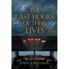 The Last Hours of Their Lives - Paperback