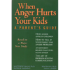 When Anger Hurts Your Kids: Changes in Women's Health After 35 - Paperback