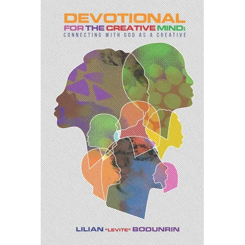 Devotional for the Creative Mind: Connecting with God as a Creative - Paperback
