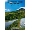 Conversational Spanish Quick and Easy - Part 1, 2, and 3 - Paperback