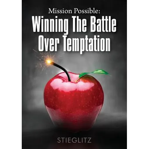 Mission Possible: Winning the Battle over Temptation - Paperback