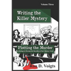 Plotting the Murder: A Strategy to Develop the Storyline of Your Mystery Novel - Paperback