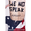 We No Speak Americano: La Guía para Estudiar, Trabajar y Vivir en EEUU - Paperback