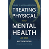 A Guide To Natural Meditation: Treating Physical And Mental Health As One - Paperback
