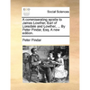 A commiserating epistle to James Lowther, Earl of Lonsdale and Lowther, ... By Peter Pindar, Esq. A new edition. - Paperback