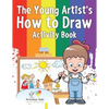 The Young Artist's How to Draw Activity Book - Paperback