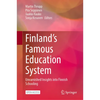 Finland's Famous Education System: Unvarnished Insights Into Finnish Schooling - Hardcover