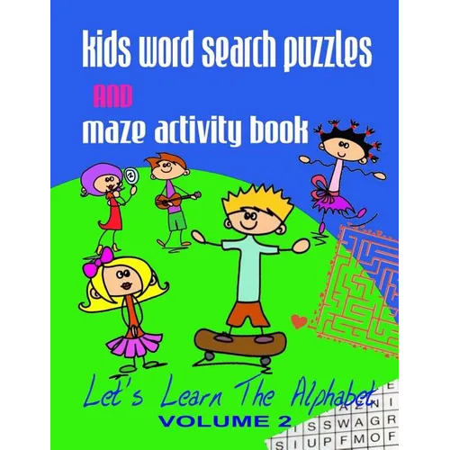 Kids Word Search Puzzles and Maze Activity Book Vol.2: Let's Learn the Alphabet - Paperback