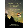 Reverence for Existence: A Way of Knowing - Paperback
