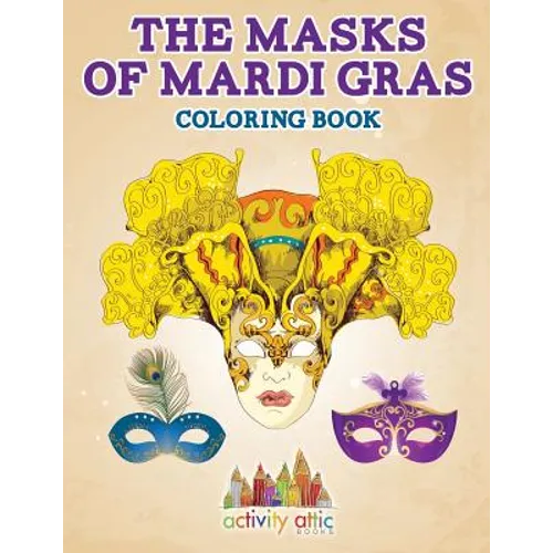 The Masks of Mardi Gras Coloring Book - Paperback