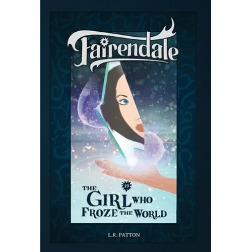 The Girl Who Froze the World - Hardcover
