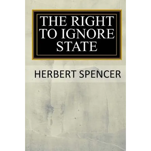 The Right to Ignore the State - Paperback