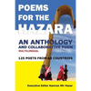 Poems for the Hazara: A Multilingual Poetry Anthology and Collaborative Poem by 125 Poets from 68 Countries - Paperback