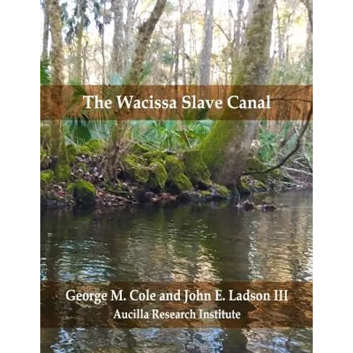 The Wacissa Slave Canal - Paperback