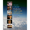 Alternative Colloidal Production Health Guide: Ionic and Nano Colloidal Heath Supplements - Paperback