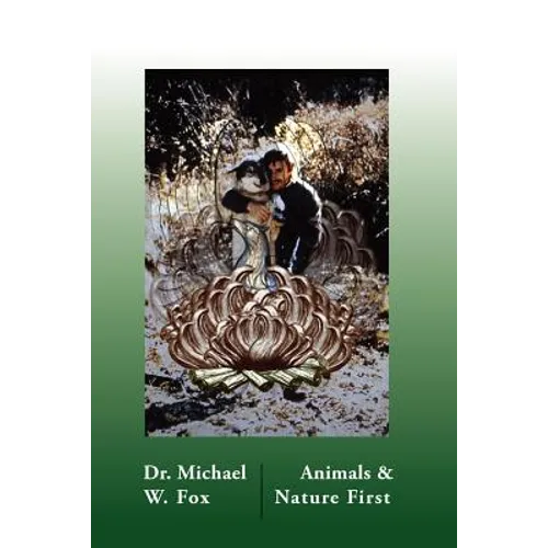 Animals & Nature First: Creating New Covenants with Animals and Nature - Paperback
