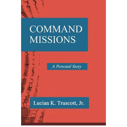 Command Missions: A Personal Story - Paperback