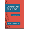 Command Missions: A Personal Story - Paperback