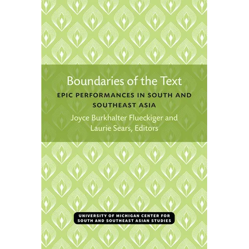 Boundaries of the Text: Epic Performances in South and Southeast Asia Volume 35 - Paperback