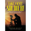 Take a Knee Soldier!: Stories and Strategies to help you Reassess Recover and Reset - Paperback