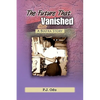 The Future That Vanished - Hardcover