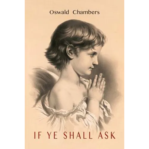 If You Will Ask [If Ye Shall Ask] - Paperback