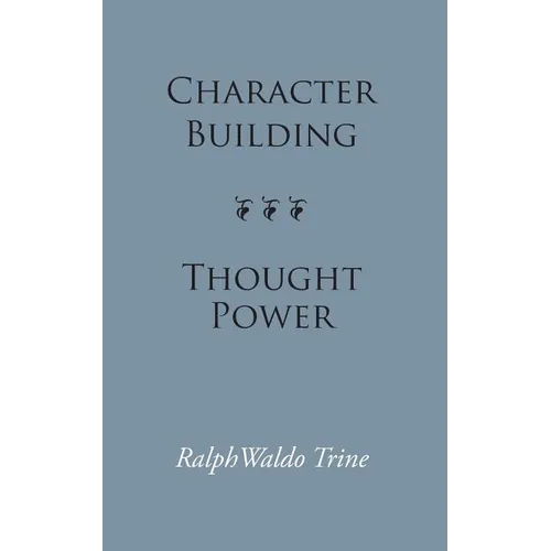 Character Building--Thought Power - Paperback