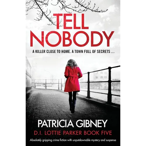 Tell Nobody: Absolutely gripping crime fiction with unputdownable mystery and suspense - Paperback