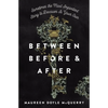 Between Before & After - Paperback