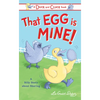 That Egg Is Mine!: A Silly Story about Sharing - Hardcover