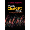 What Is ChatGPT Doing ... and Why Does It Work? - Paperback