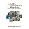 The Norristown Chronicles: Ordinary People in Extraordinary Times - Hardcover