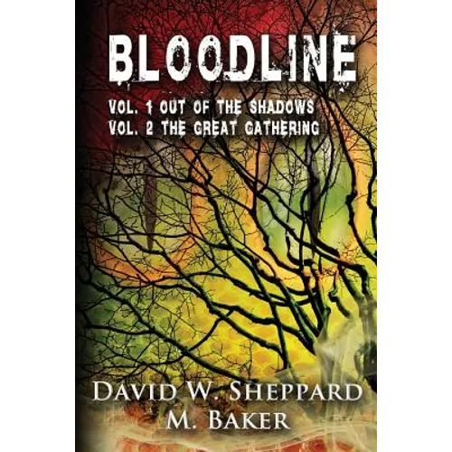 Bloodline: Vol 1 Out of the Shadows and Vol 2 The Great Gathering - Paperback