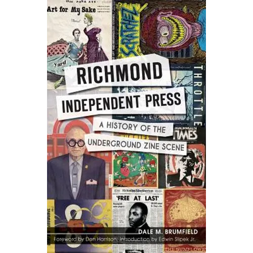 Richmond Independent Press: A History of the Underground Zine Scene - Hardcover